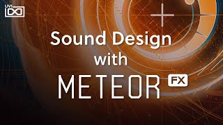 Video thumbnail for UVI Meteor | Sound Design by UVI