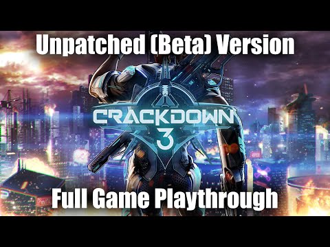 Crackdown 3 Unpatched (Beta) Version Full Game Playthrough