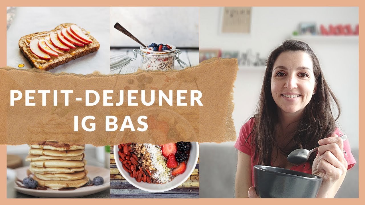 ☕ QUE MANGER AU PETIT-DÉJEUNER ? | Recettes IG BAS & healthy sans sucre ajouté pour le petit-dej