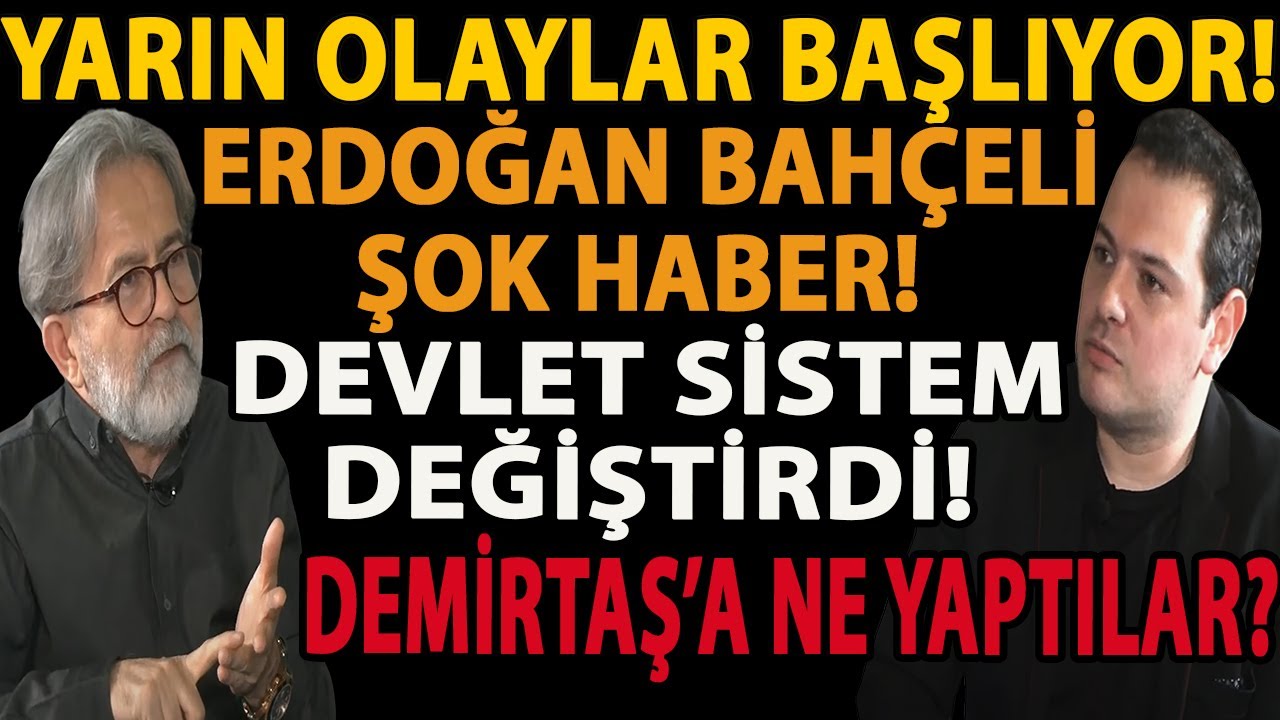 YARIN OLAYLAR BAŞLIYOR! ERDOĞAN BAHÇELİ ŞOK HABER! DEVLET SİSTEM DEĞİŞTİRDİ! DEMİRTAŞ’A NE YAPTILAR?