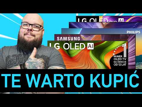 Jaki TV OLED kupić? Sprawdź te 5 modeli i nie daj się naciąć!