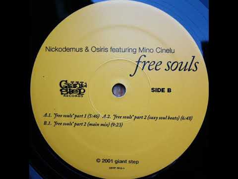 Nickodemus & Osiris Featuring Mino Cinelu ‎– Free Souls (Part 2) (Main Mix)