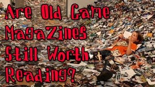 Are Classic Video Game Magazines Still Worth Reading? (Viewer Question)