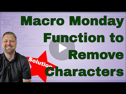 Macro Monday Function to Remove Characters with 3 Solutions