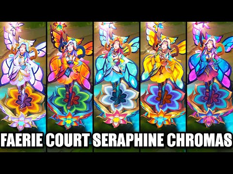 All Faerie Court Seraphine Chromas | League of Legends