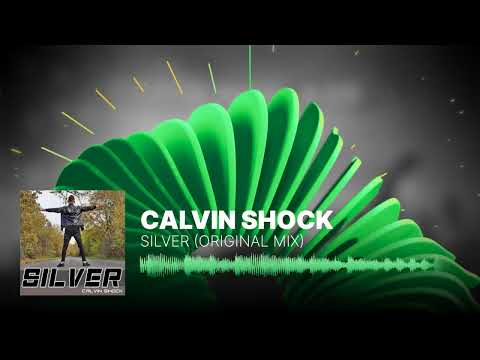 CALVIN SHOCK - SILVER (ORIGINAL MIX)