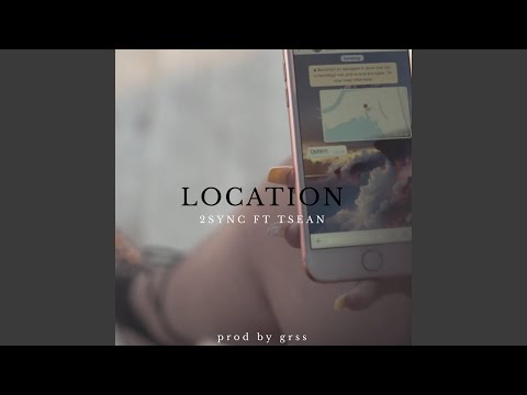 Location (feat. Tsean & Gerrss)