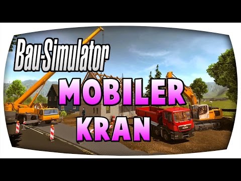 Mobiler Kran #45 ♛ BAU SIMULATOR 2015 ♛ Let's Play Bau Simulator 2015
