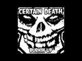 Certain Death - Burning Up 