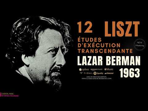 Liszt - 12 Études d'Exécution Transcendante (Century's recording: Lazar Berman 1963 / Remastered)