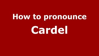 How to pronounce Cardel