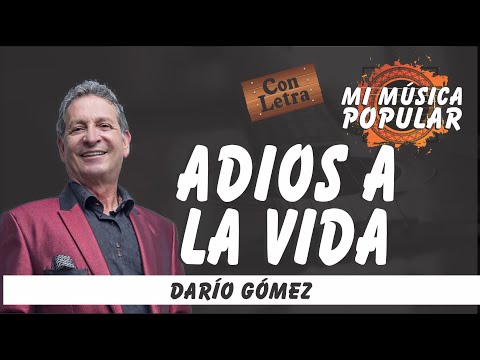Adios A La Vida - Darío Gómez - Con Letra (Video Lyric)