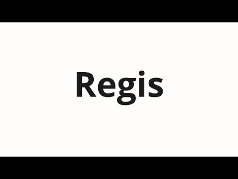 How to pronounce Regis