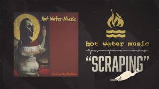 Hot Water Music - Scraping