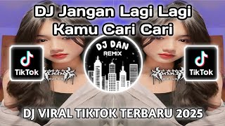 Download lagu DJ JANGAN LAGI LAGI KAMU CARI CARI - NGGA DULU ( AKBAR CHALAY ) DJ VIRAL TIKTOK TERBARU 2025 mp3