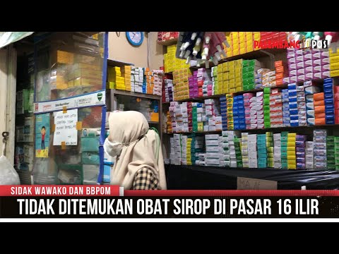 Tidak Ditemukan Obat SIrup di Pasar 16 Ilir Palembang