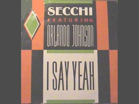 Secchi Feat. Orlando Johnson - I Say Yeah (10" Dance Mix)