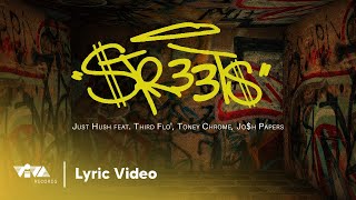 $tr33t$ - Just Hush feat. Third Flo', Toney Chrome, Jo$h Papers (Official Lyric Video)