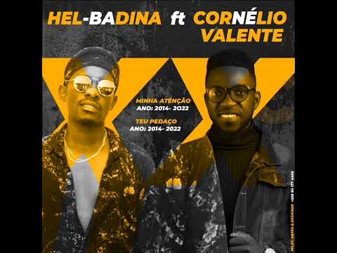 Hel Badina - Minha atenção (feat Cornélio Valente & Kingston Baby).2014/2022
