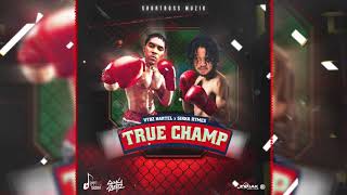 Vybz Kartel, Sikka Rymes - True Champ (Official Audio)