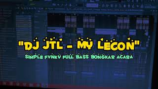 Download lagu DJ JTL MY LECON simple fvnky full bass bongkar acara💃🔥 mp3