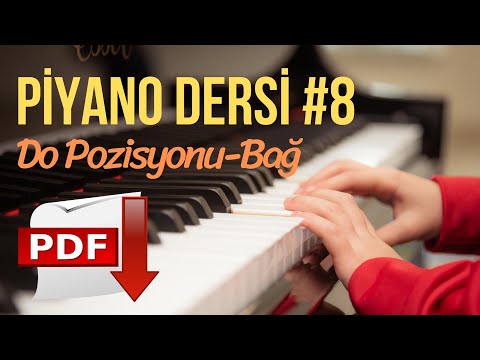 Piyano Dersi #8 - Do Pozisyonu/Bağ (Yeni Başlayanlar İçin Piyano Kursu) "Piyano Nasıl Çalınır"