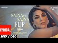 SAJNA VE SAJNA Flip Lyrics Shehnaaz Gill Sunidhi Chauhan Divya DJ Lijo Sande