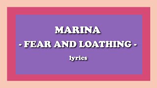 Fear And Loathing - MARINA (Lyrics)