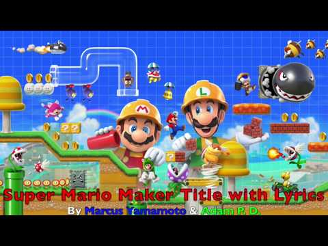 Super Mario Maker Title Lyrics