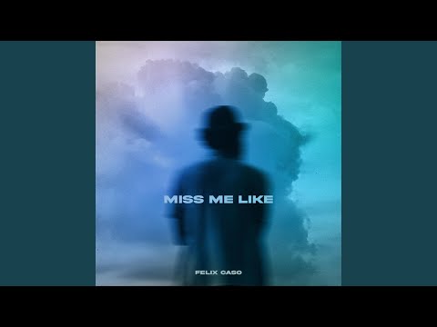 Miss Me Like