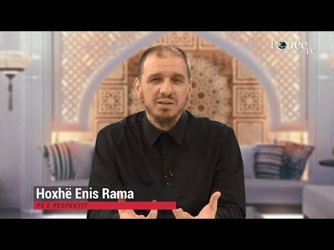 11. Frymëzime Ramazani - Fe e respektit - Enis Rama