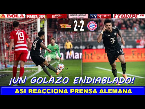🔥 ASI REACCIONA PRENSA ALEMANA a GOLAZO de LUIS DIAZ  UNION BERLIN vs BAYERN MUNICH BUNDESLIGA