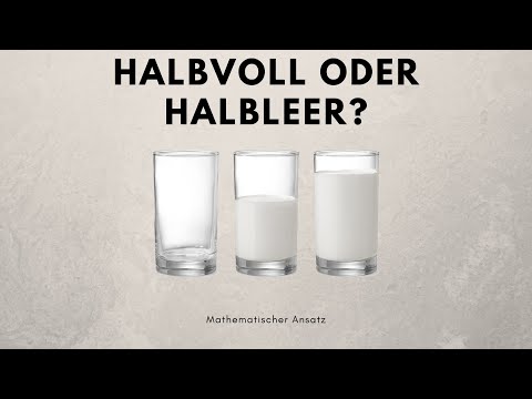 Halbvoll oder halbleer? Es gibt nur eine Antwort!