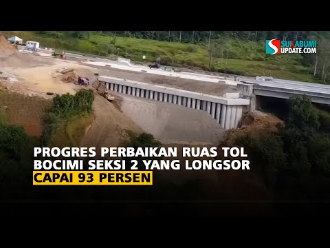 Progres Perbaikan Ruas Tol Bocimi Seksi 2 yang Longsor Capai 93 Persen