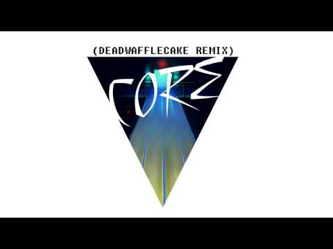 Toby Fox - CORE (DeadWaffleCake Remix) / UNDERTALE