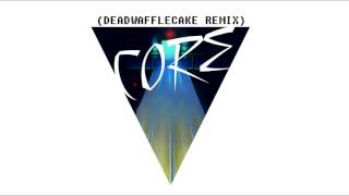 Toby Fox - CORE (DeadWaffleCake Remix) / UNDERTALE