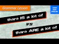 Which Is Correct There Is A Lot Of Or There Are A Lot Of English Lesson