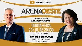 ARENA OESTE #24 – Eliana Calmon -  Magistrada, Jurista e Professora