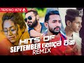 HITS OF SEPTEMBER 2020 Zack N Remix Dexter Beats Remix EvO Remix Sinhala Remix Songs