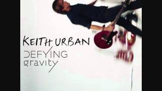 Keith Urban   Only You Can Love Me This Way