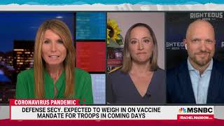 MSNBC - THE RACHEL MADDOW SHOW - AUGUST 5, 2021: MILITARY CONSIDERS MANDATORY VACCINATIONS