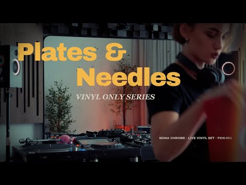 Mona Chrome | Plates & Needles | Vinyl Only DJ Set | 2025