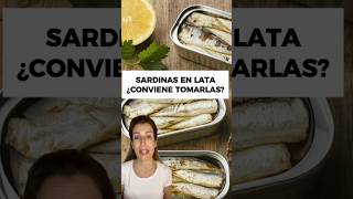 SARDINAS EN LATA: ¿SALUDABLES?