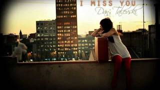 At the end of the day, i miss you...