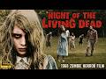 Night Of The Living Dead 1968 The Definitive Zombie Classic Full Movie George A Romero