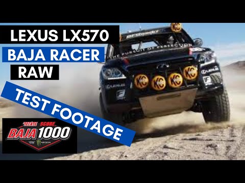TESTING THE LEXUS LX570 BAJA RACER FOR THE BAJA 1000