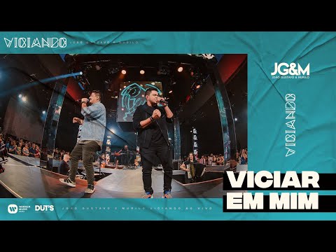 Viciar Em Mim - João Gustavo e Murilo