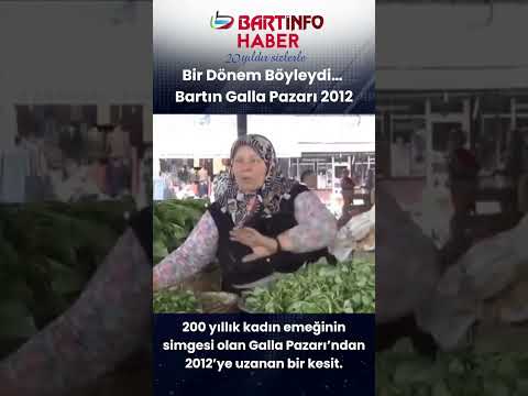 Bir Dönem Böyleydi… Bartın Galla Pazarı 2012 #bartın #gallapazarı