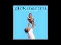 Pink Martini - Autrefois