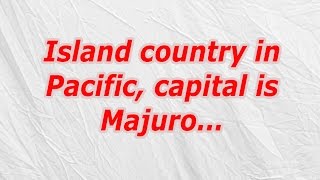Island country in Pacific, capital is Majuro (CodyCross Crossword Answer)
